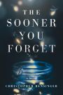 The Sooner you forget
